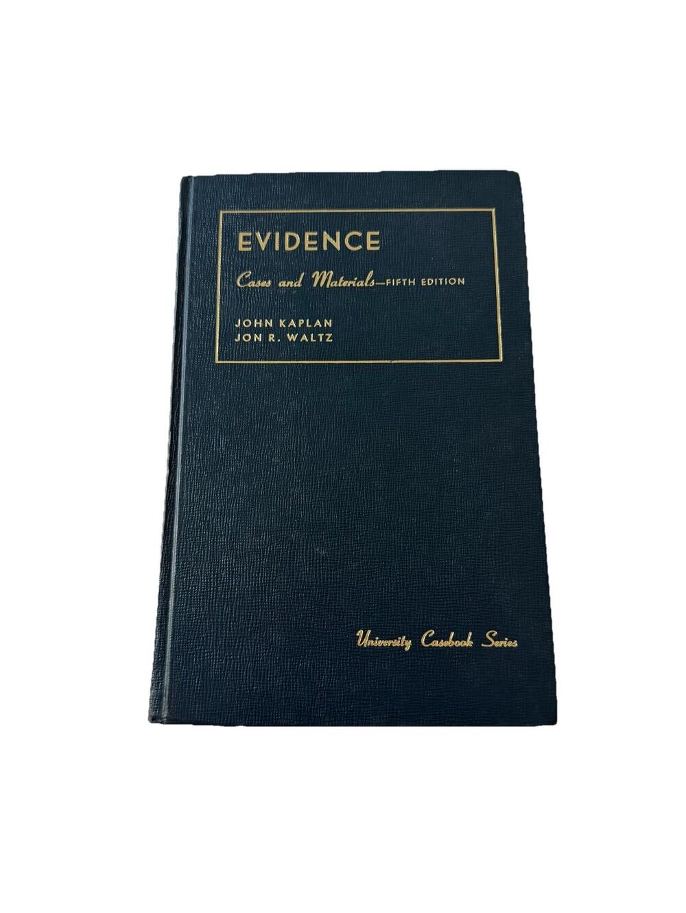 Evidence Cases and Materials Fifth Edition Kaplan Waltz 1984 Law Casebook